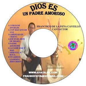 CD.PADRE AMOROSO ADORACIÓN Y ALABANZA A NUESTRO PADRE AMOROSO/FRANCISCO DE LA PEÑA
